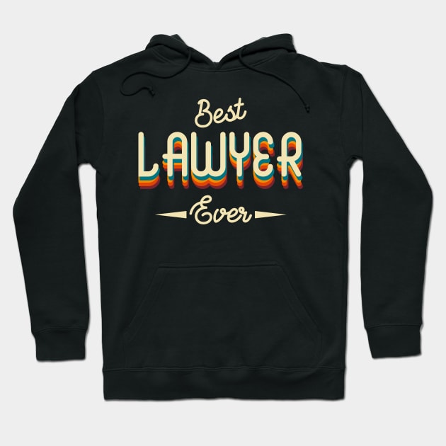 Best Lawyer Ever Hoodie by CTShirts